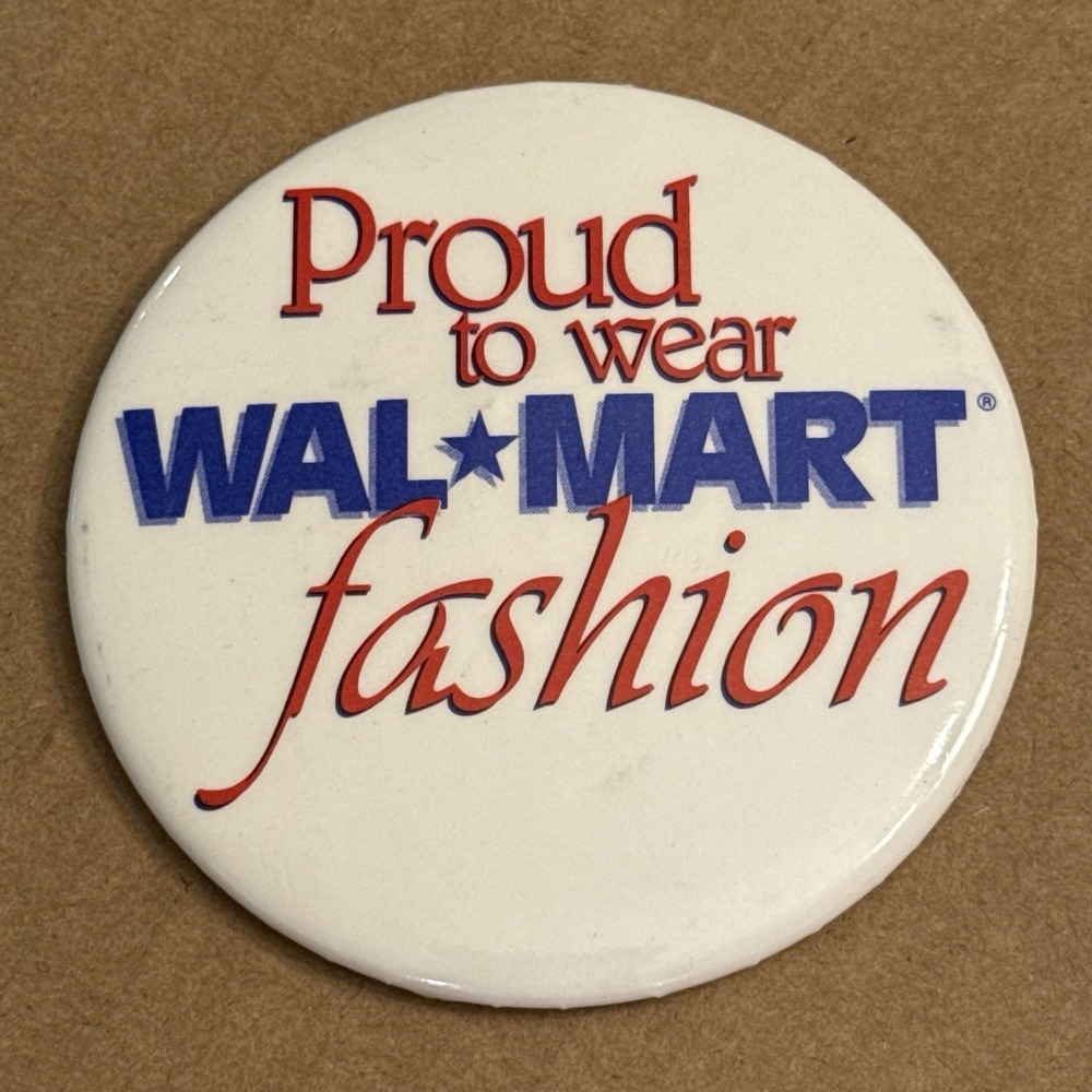 Proud To Wear Walmart Fashion Vintage Pinback Button Pin Round Circle